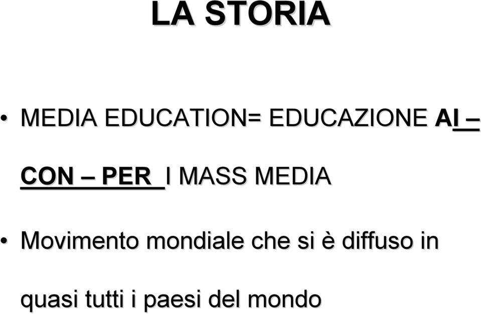 MEDIA Movimento mondiale che si