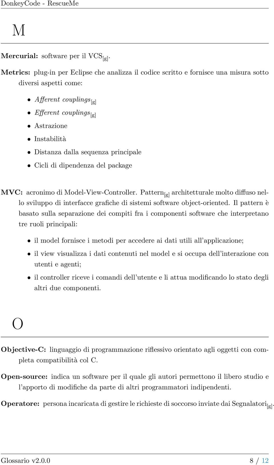 sequenza principale Cicli di dipendenza del package MVC: acronimo di Model-View-Controller.