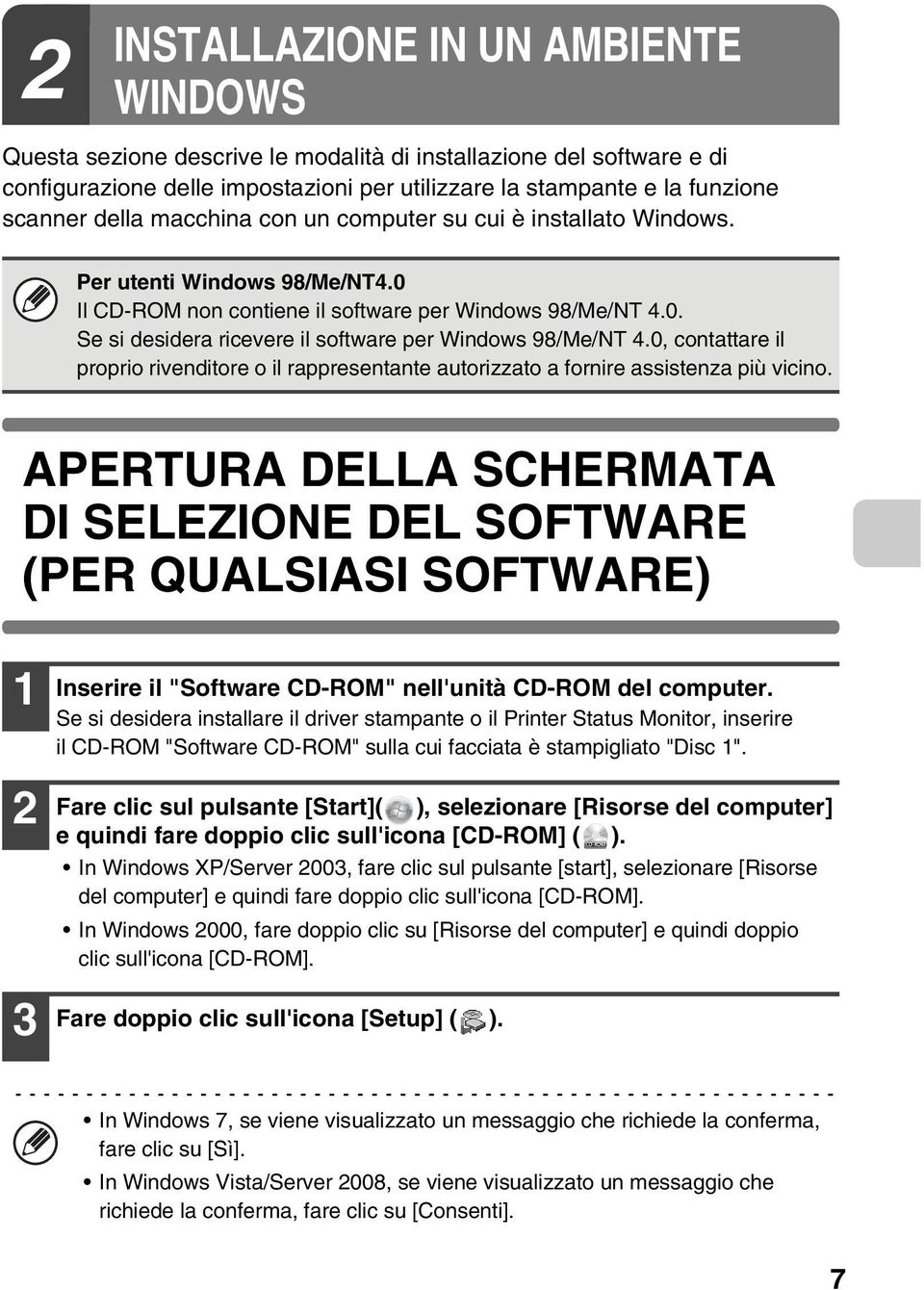 0, contattare il proprio rivenditore o il rappresentante autorizzato a fornire assistenza più vicino.