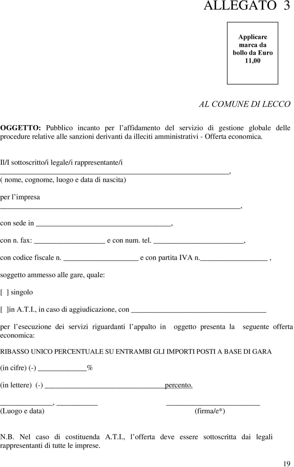 , con codice fiscale n. e con partita IV