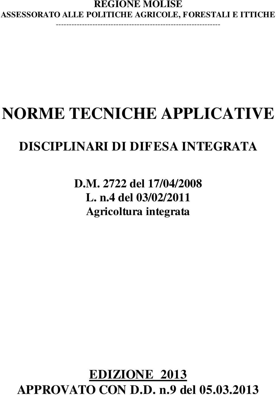 APPLICATIVE DISCIPLINARI DI DIFESA INTEGRATA D.M. 2722 del 17/04/2008 L. n.