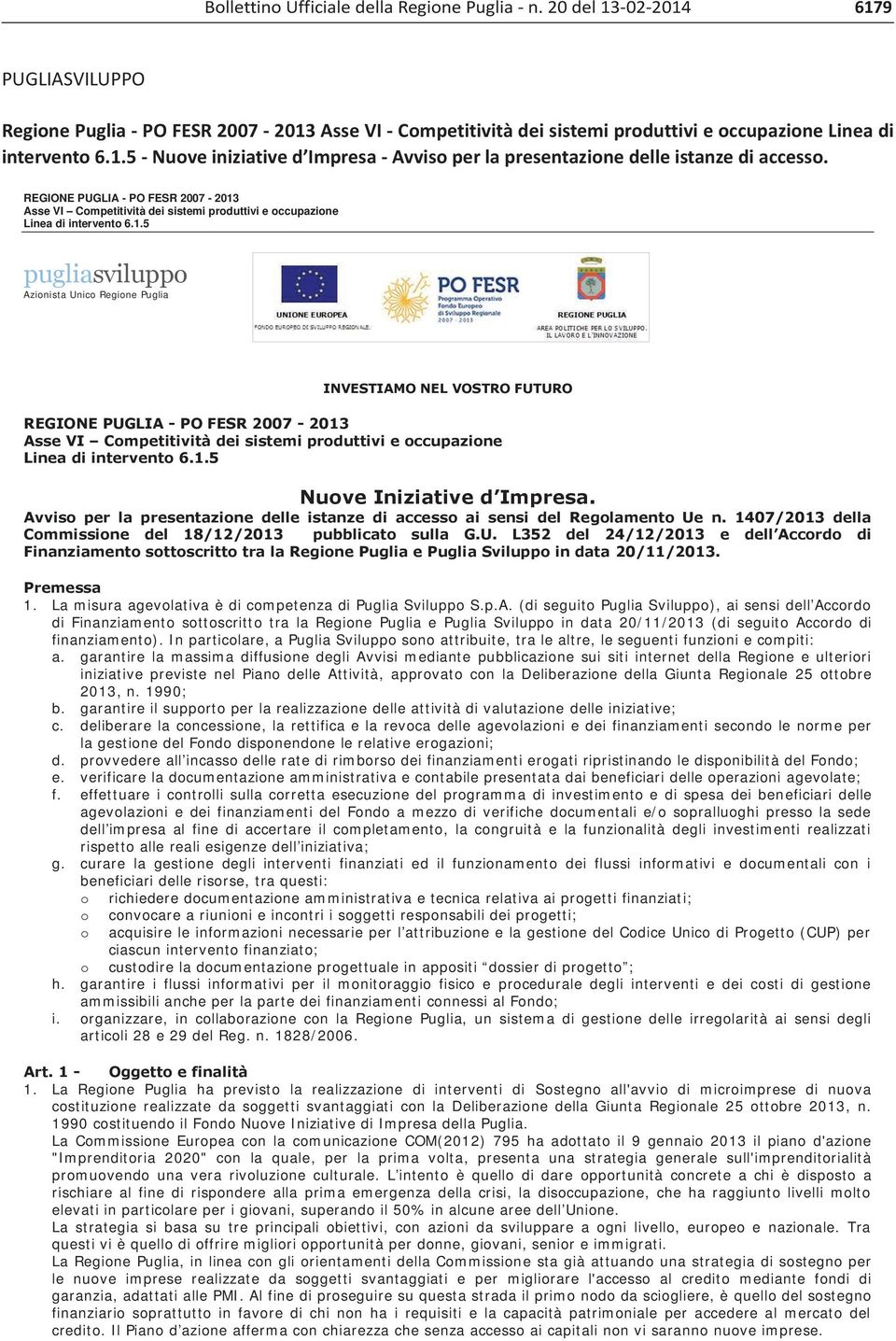 Asse VI Competitività dei sistemi produttivi e occupazione Linea di intervento 6.1.