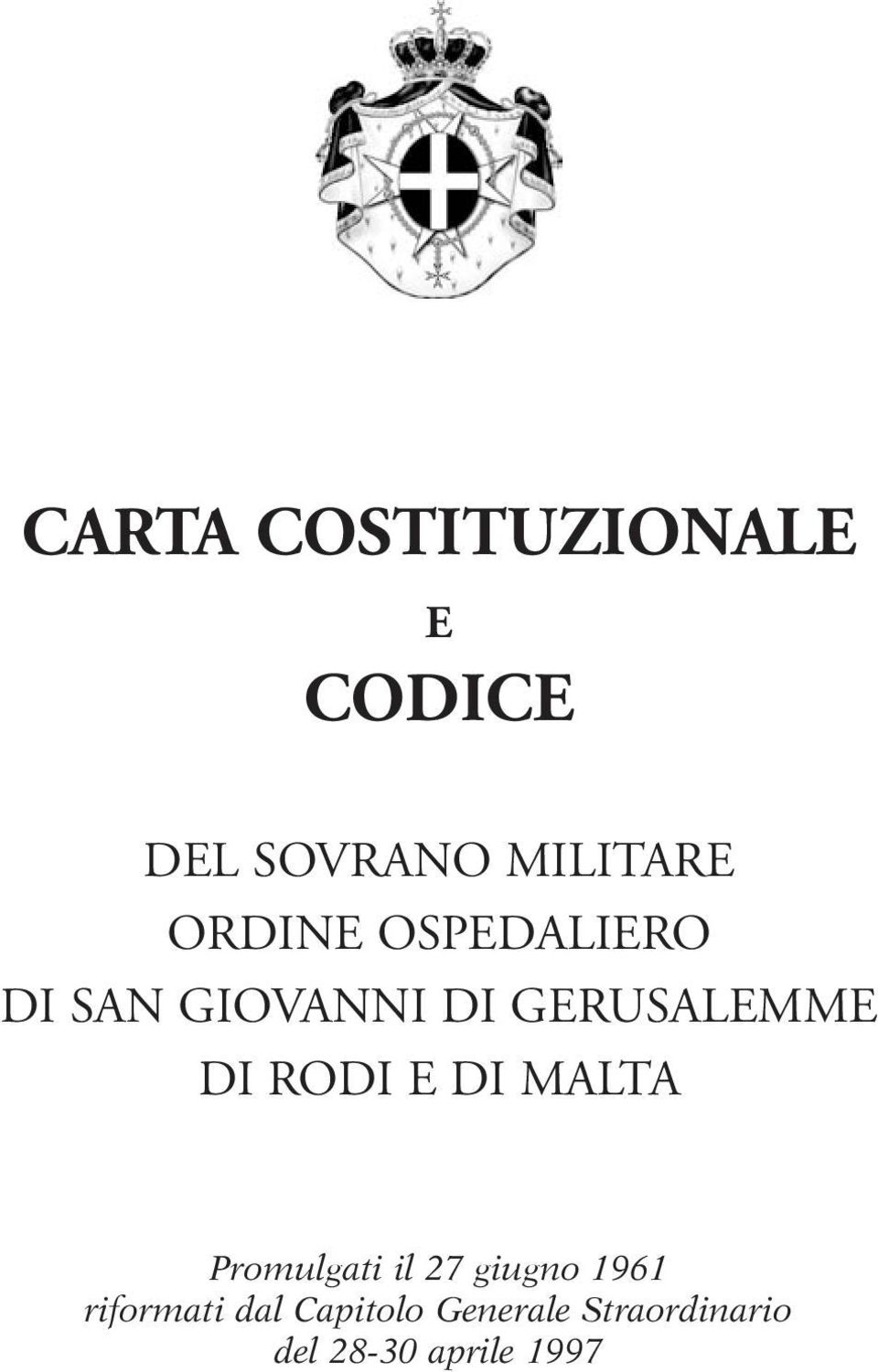 RODI E DI MALTA Promulgati il 27 giugno 1961