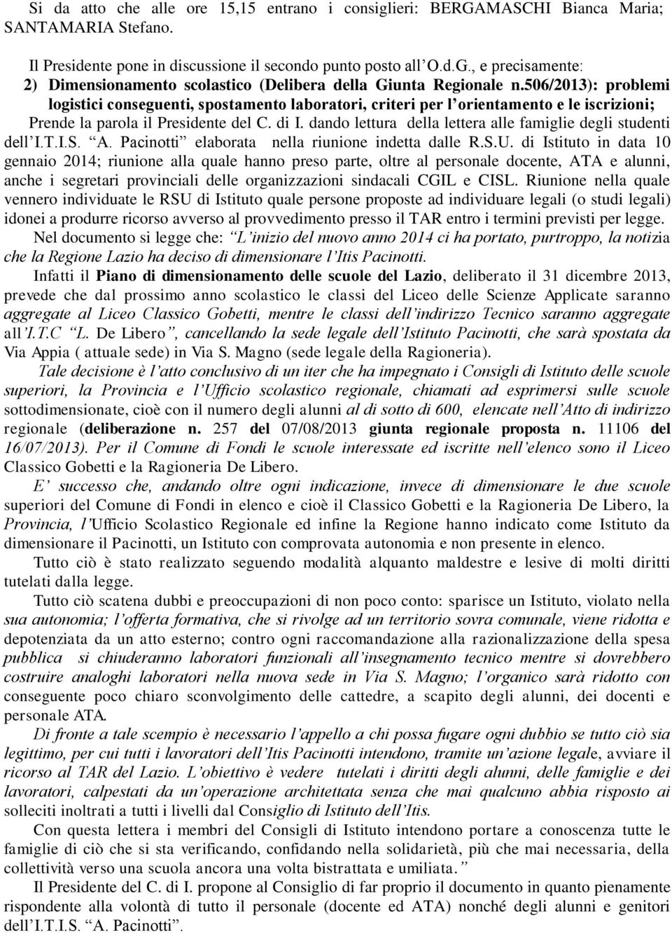 dando lettura della lettera alle famiglie degli studenti dell I.T.I.S. A. Pacinotti elaborata nella riunione indetta dalle R.S.U.