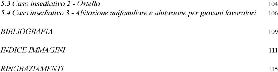 unifamiliare e abitazione per giovani