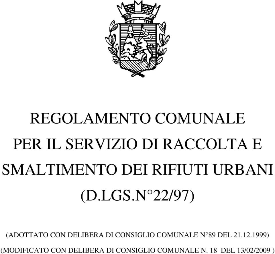 N 22/97) (ADOTTATO CON DELIBERA DI CONSIGLIO COMUNALE N 89