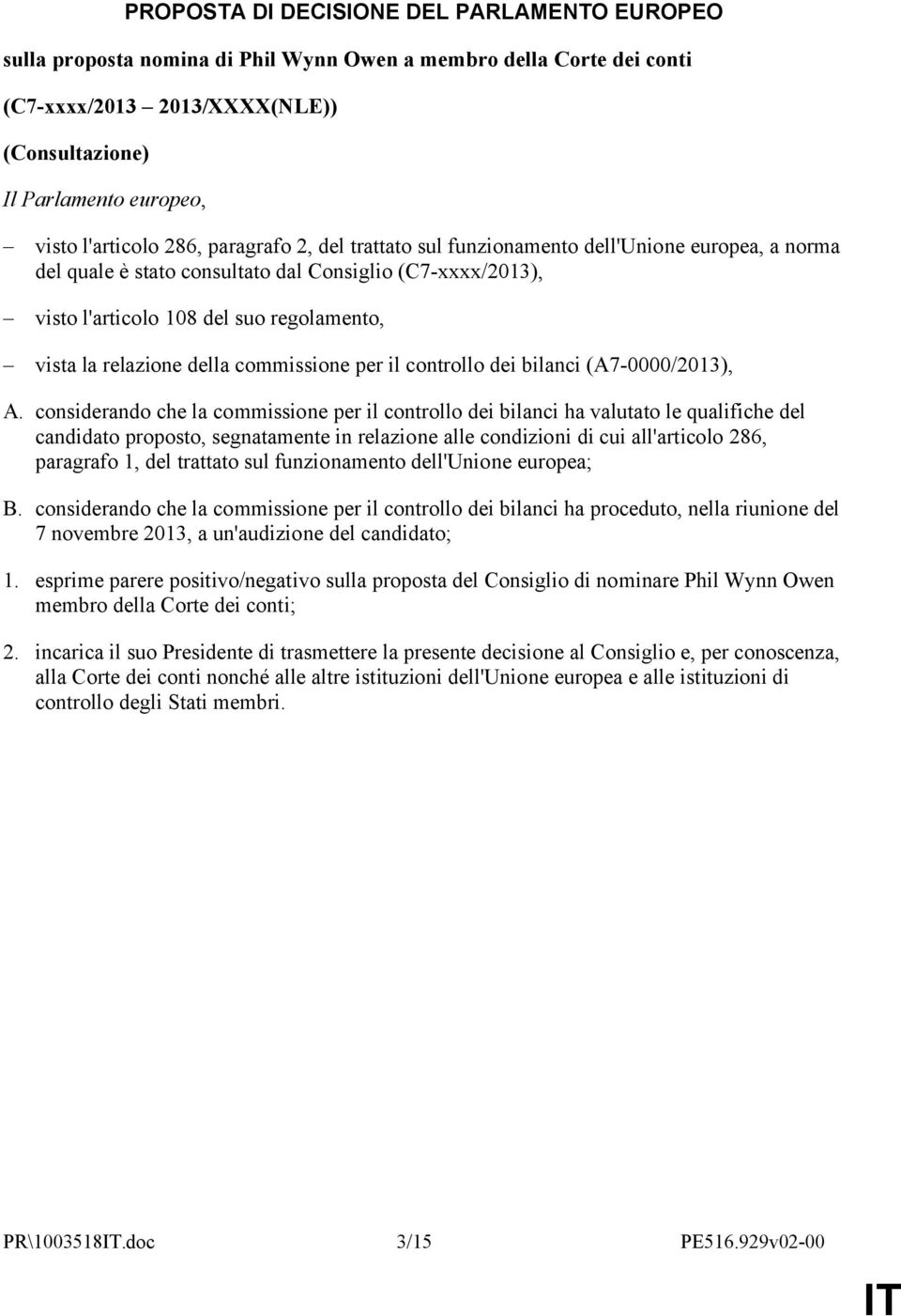 relazione della commissione per il controllo dei bilanci (A7-0000/2013), A.