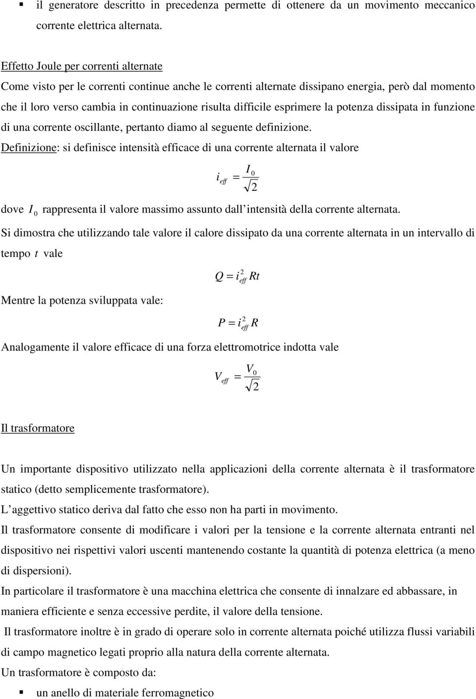 dsspata n funzone d una corrente oscllante, pertanto damo al seguente defnzone.