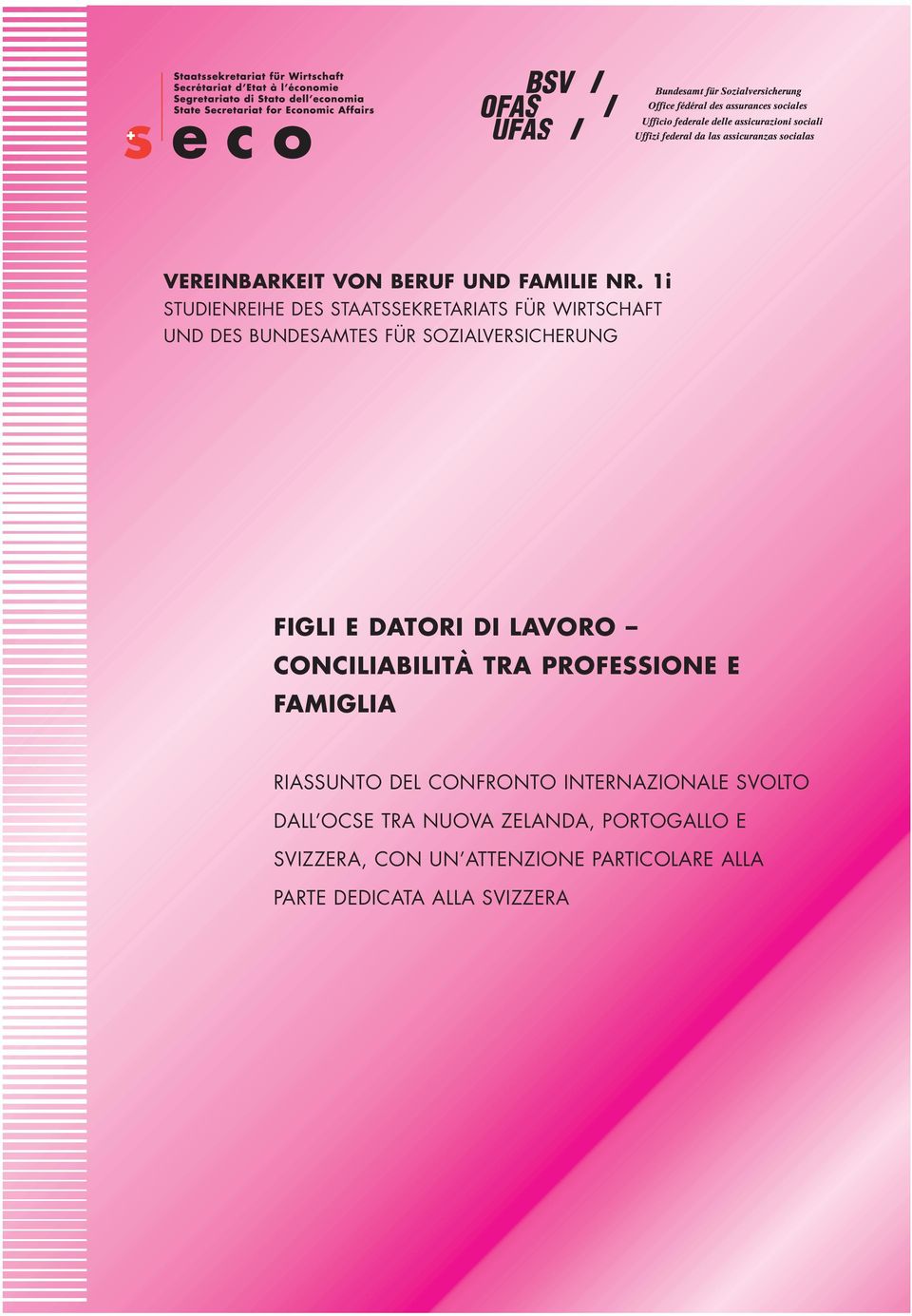 SOZIALVERSICHERUNG FIGLI E DATORI DI LAVORO CONCILIABILITÀ TRA PROFESSIONE E FAMIGLIA