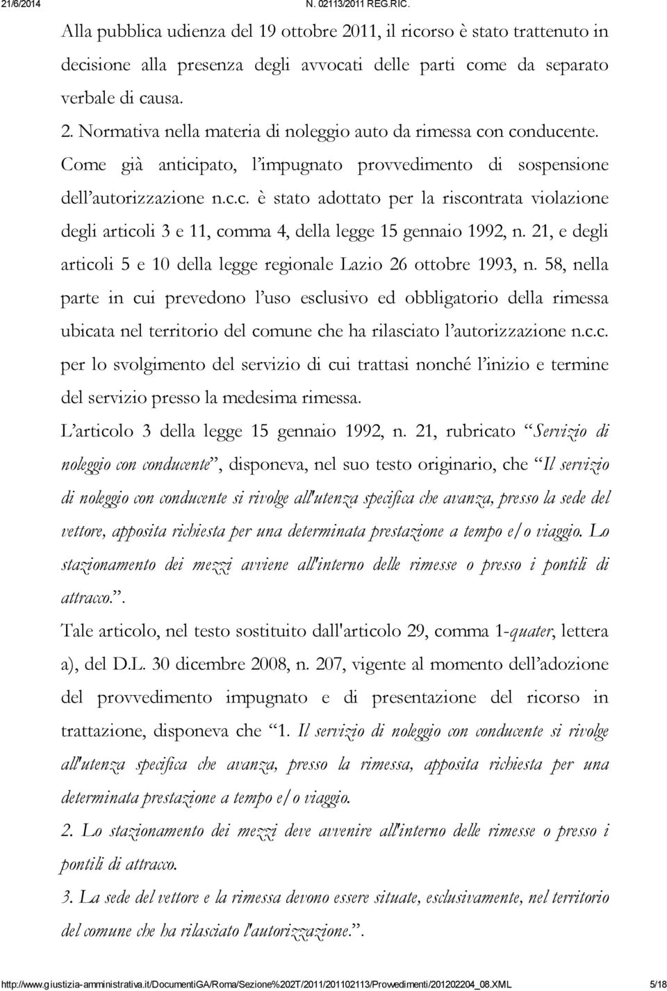 21, e degli articoli 5 e 10 della legge regionale Lazio 26 ottobre 1993, n.