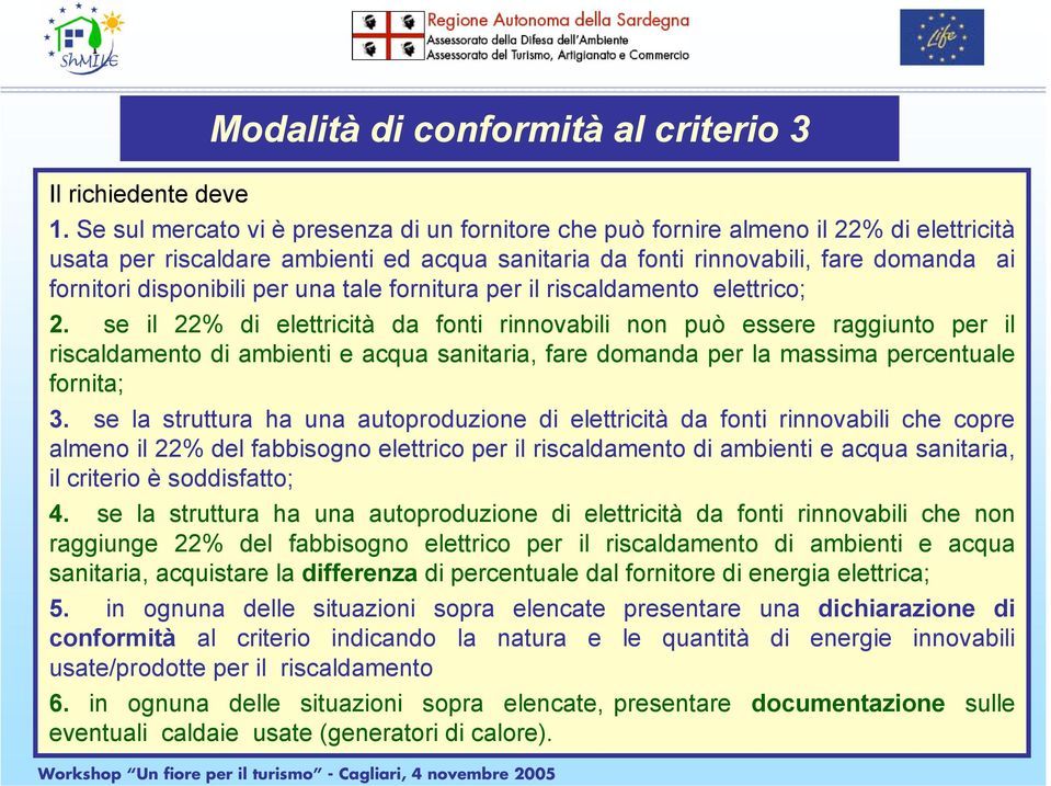 per una tale fornitura per il riscaldamento elettrico; 2.