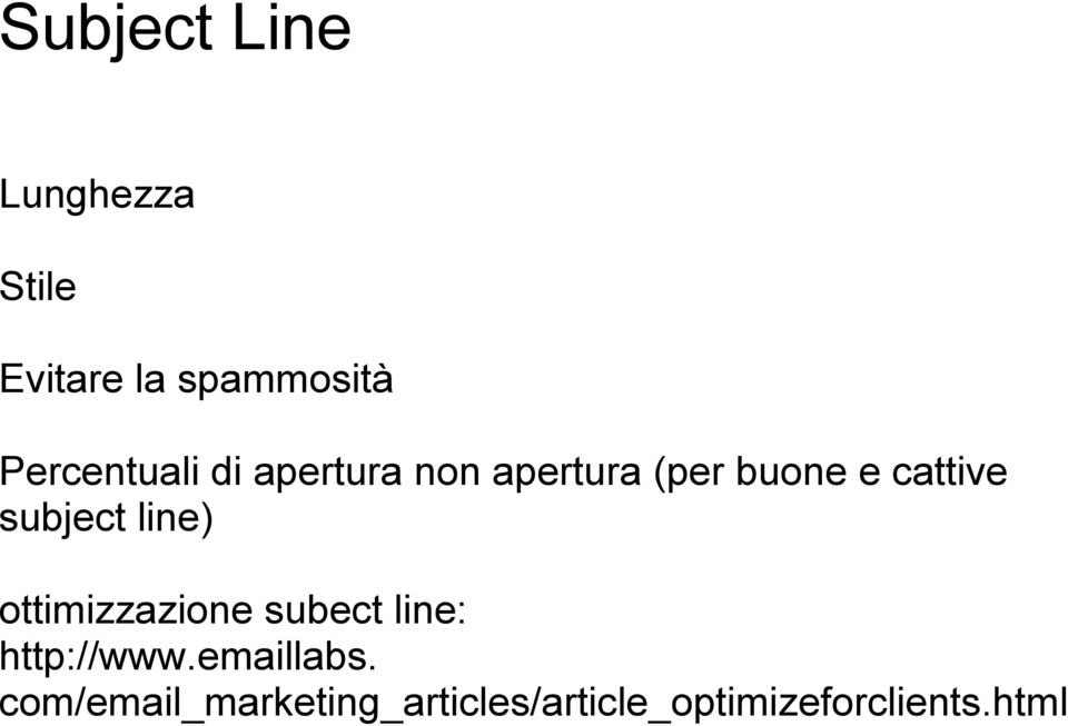 subject line) ottimizzazione subect line: http://www.