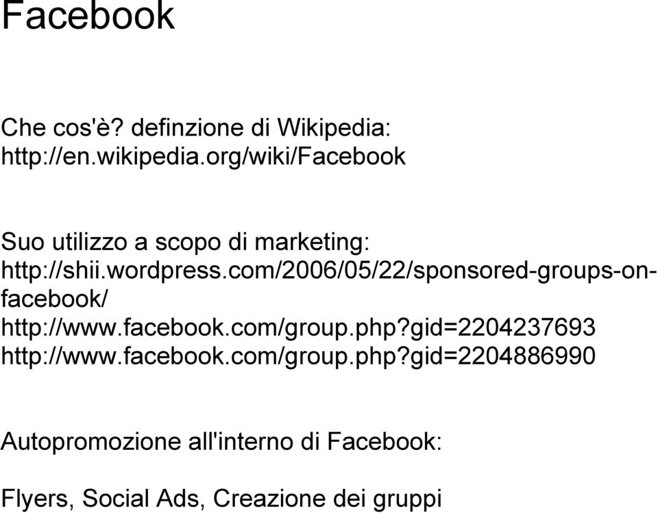 com/2006/05/22/sponsored-groups-onfacebook/ http://www.facebook.com/group.php?