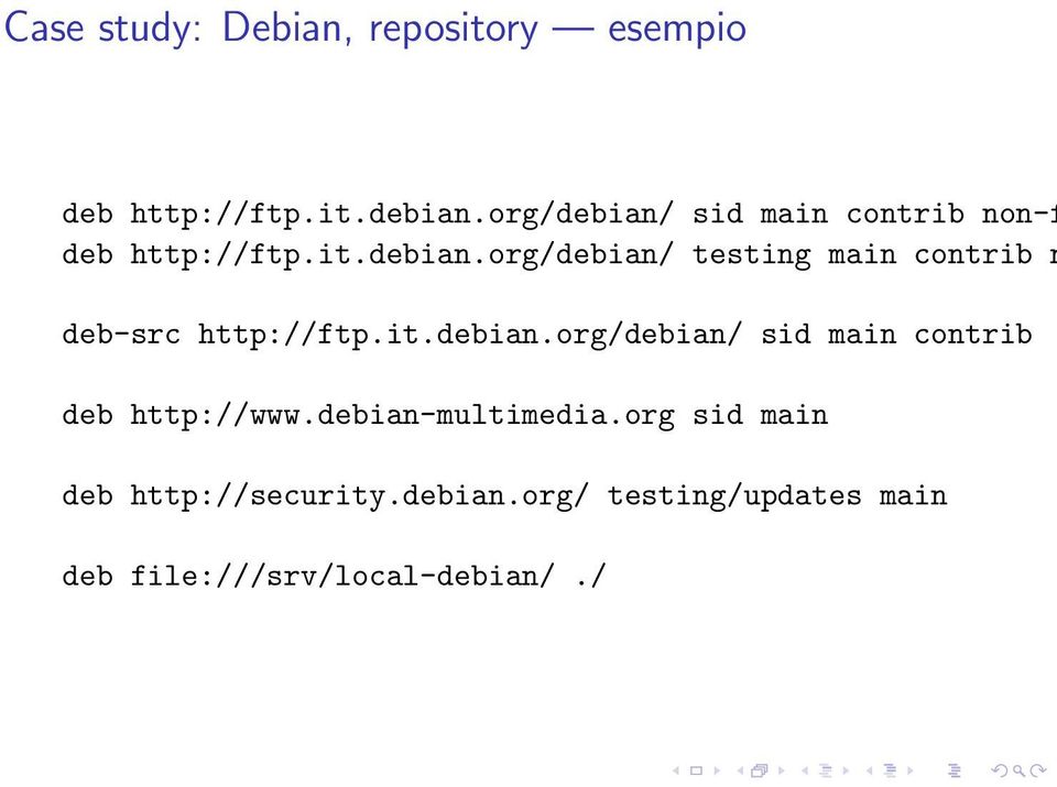 it.debian.org/debian/ sid main contrib deb http://www.debian-multimedia.