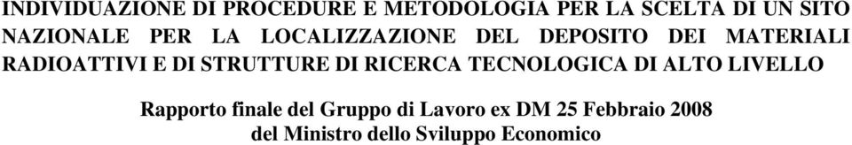 DI STRUTTURE DI RICERCA TECNOLOGICA DI ALTO LIVELLO Rapporto finale del