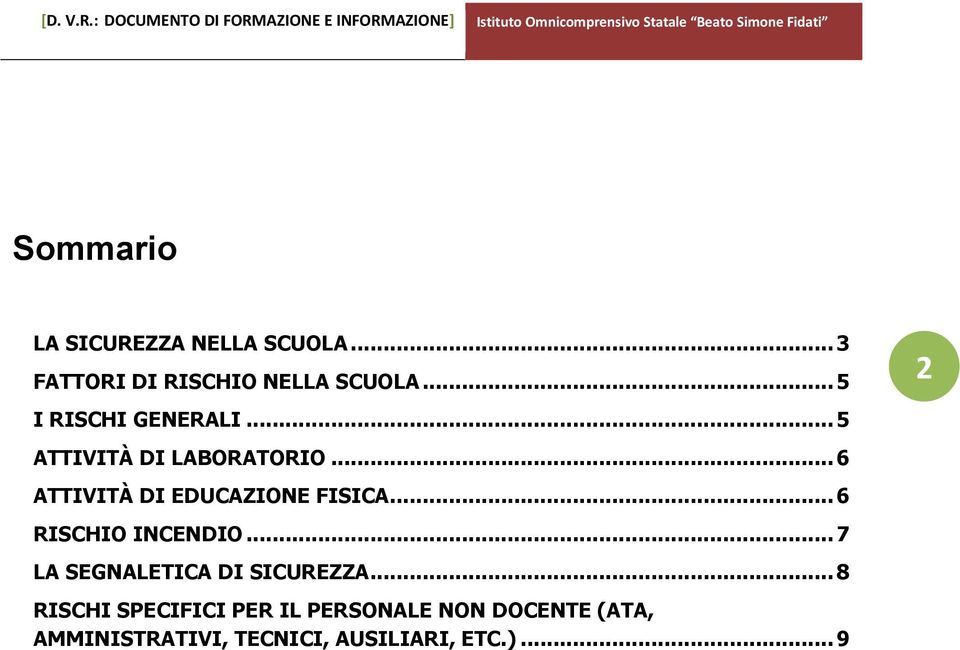 ..6 ATTIVITÀ DI EDUCAZIONE FISICA...6 RISCHIO INCENDIO.