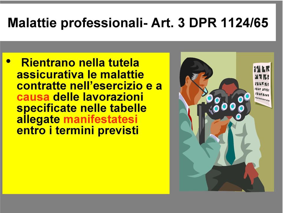 malattie contratte nell esercizio e a causa delle