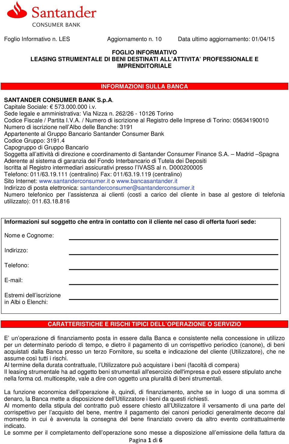 000.000 i.v. Sede legale e amministrativa: Via Nizza n. 262/26-10126 Torino Codice Fiscale / Partita I.V.A.