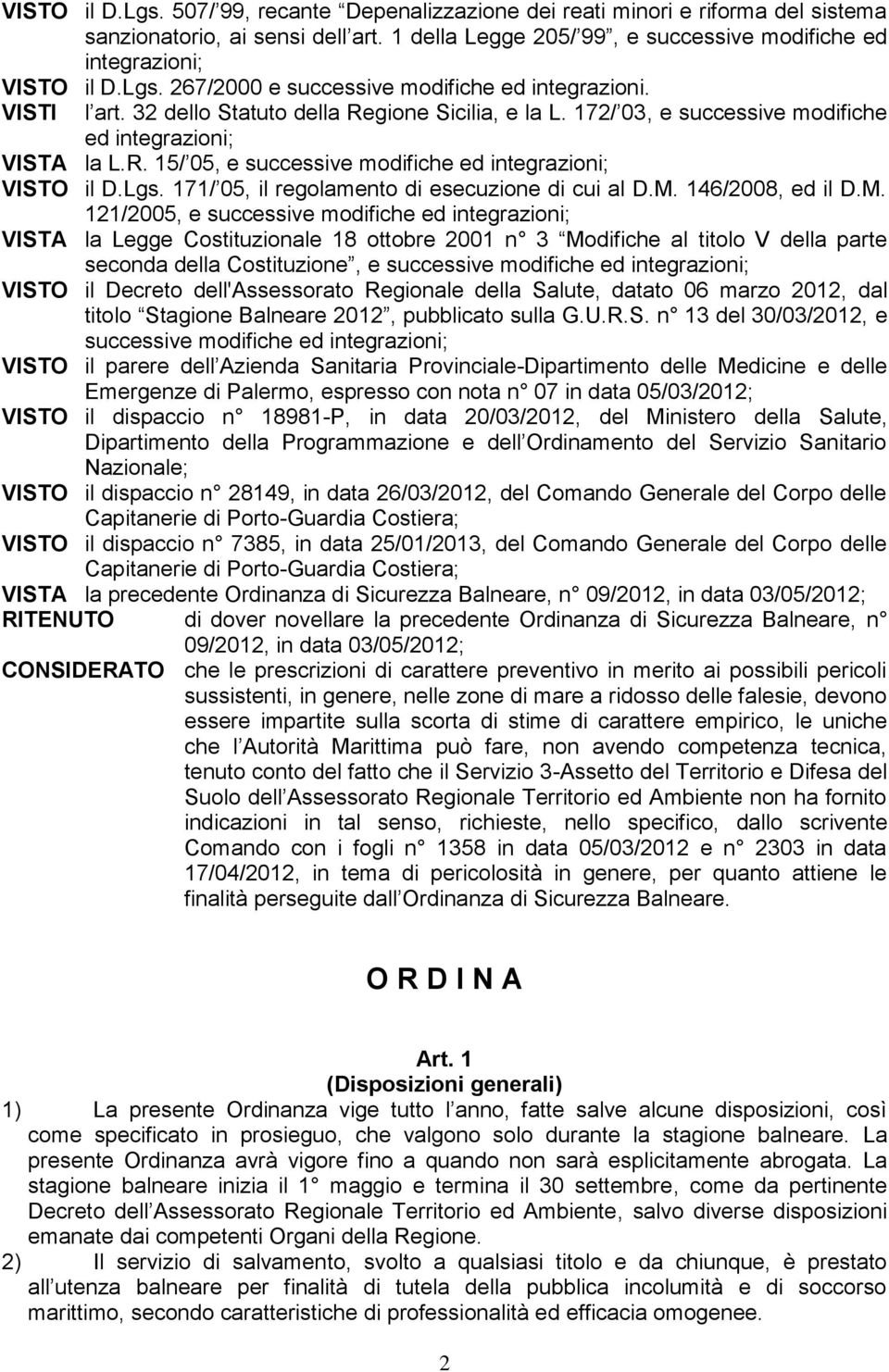 Lgs. 171/ 05, il regolamento di esecuzione di cui al D.M.