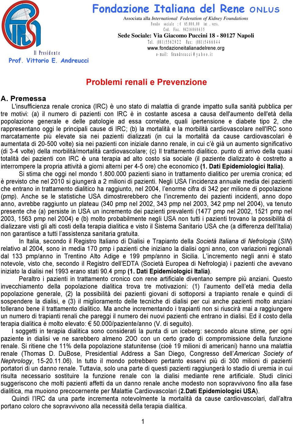 org e - m a i l : f i r a n d r e u c c i @ y a h o o. i t Problemi renali e Prevenzione A.