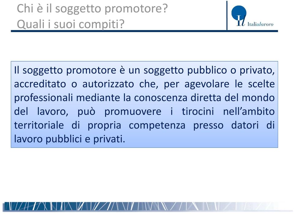 per agevolare le scelte professionali mediante la conoscenza diretta del mondo del