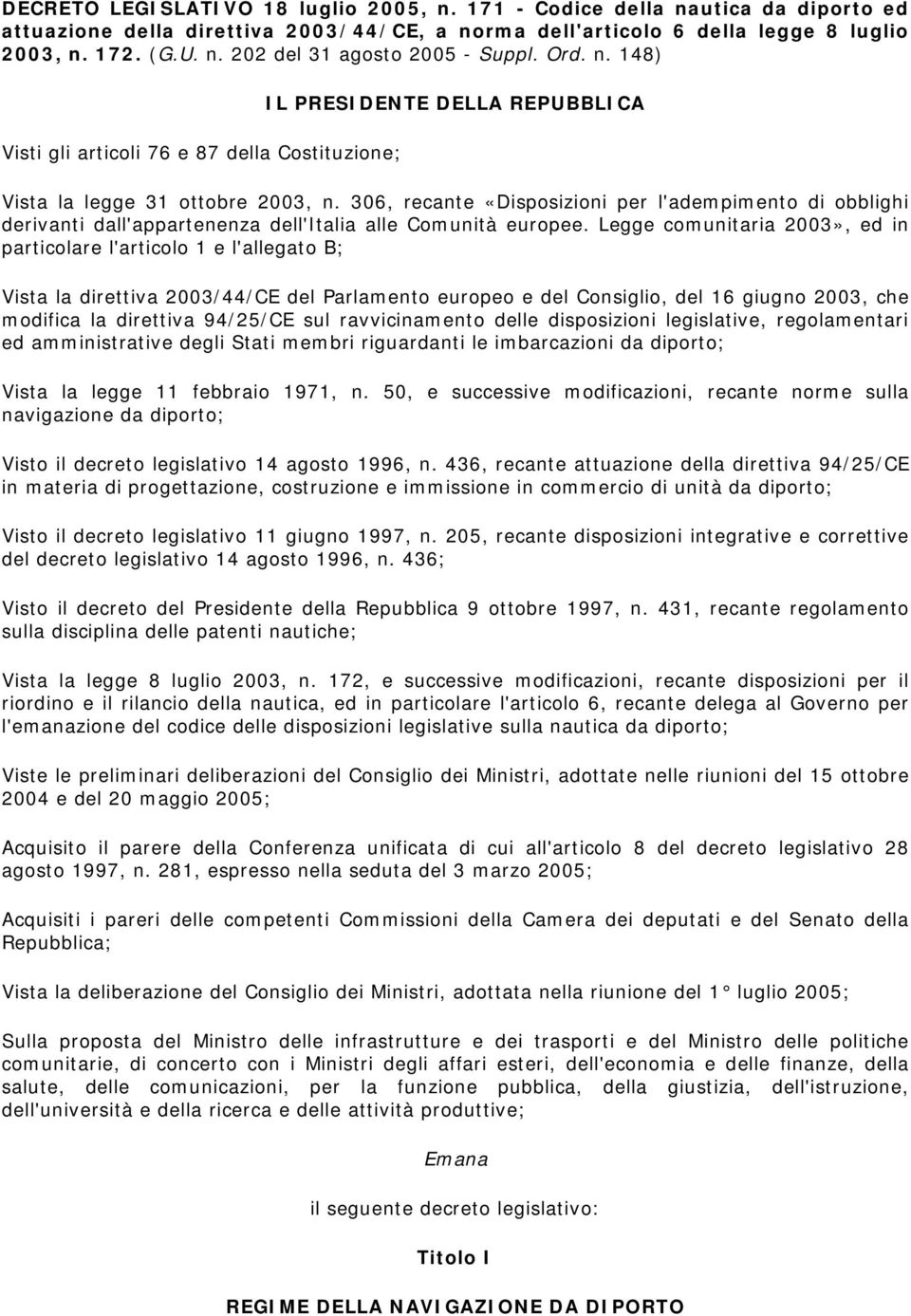 306, recante «Disposizioni per l'adempimento di obblighi derivanti dall'appartenenza dell'italia alle Comunità europee.