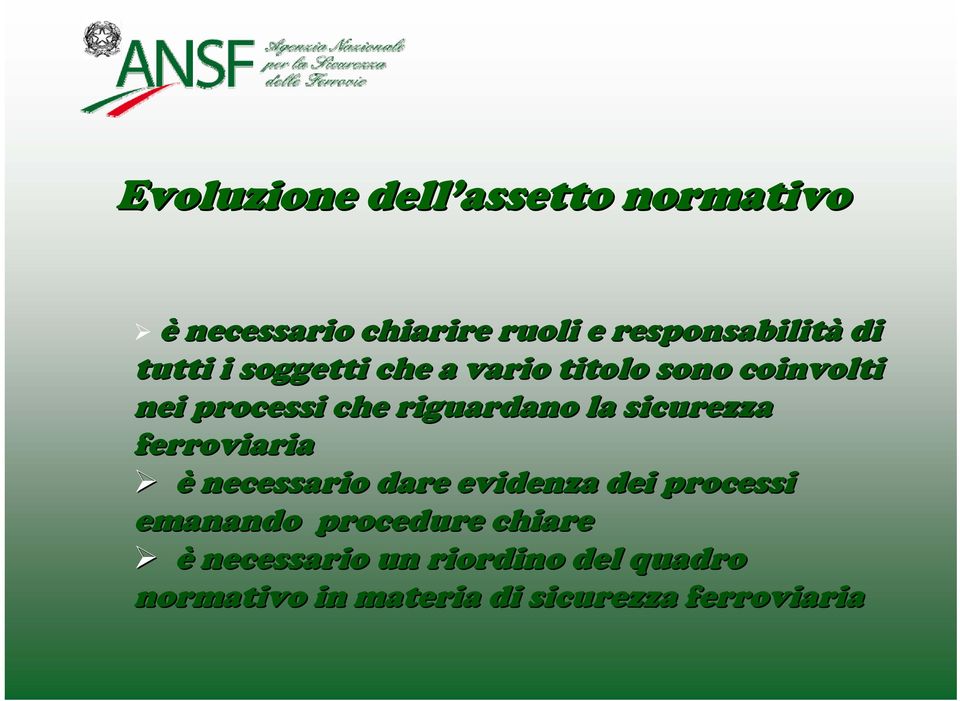 sicurezza ferroviaria è necessario dare evidenza dei processi emanando procedure