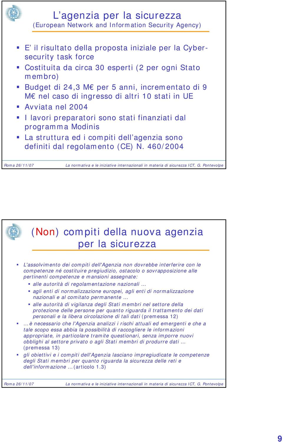 i compiti dell agenzia sono definiti dal regolamento (CE) N.