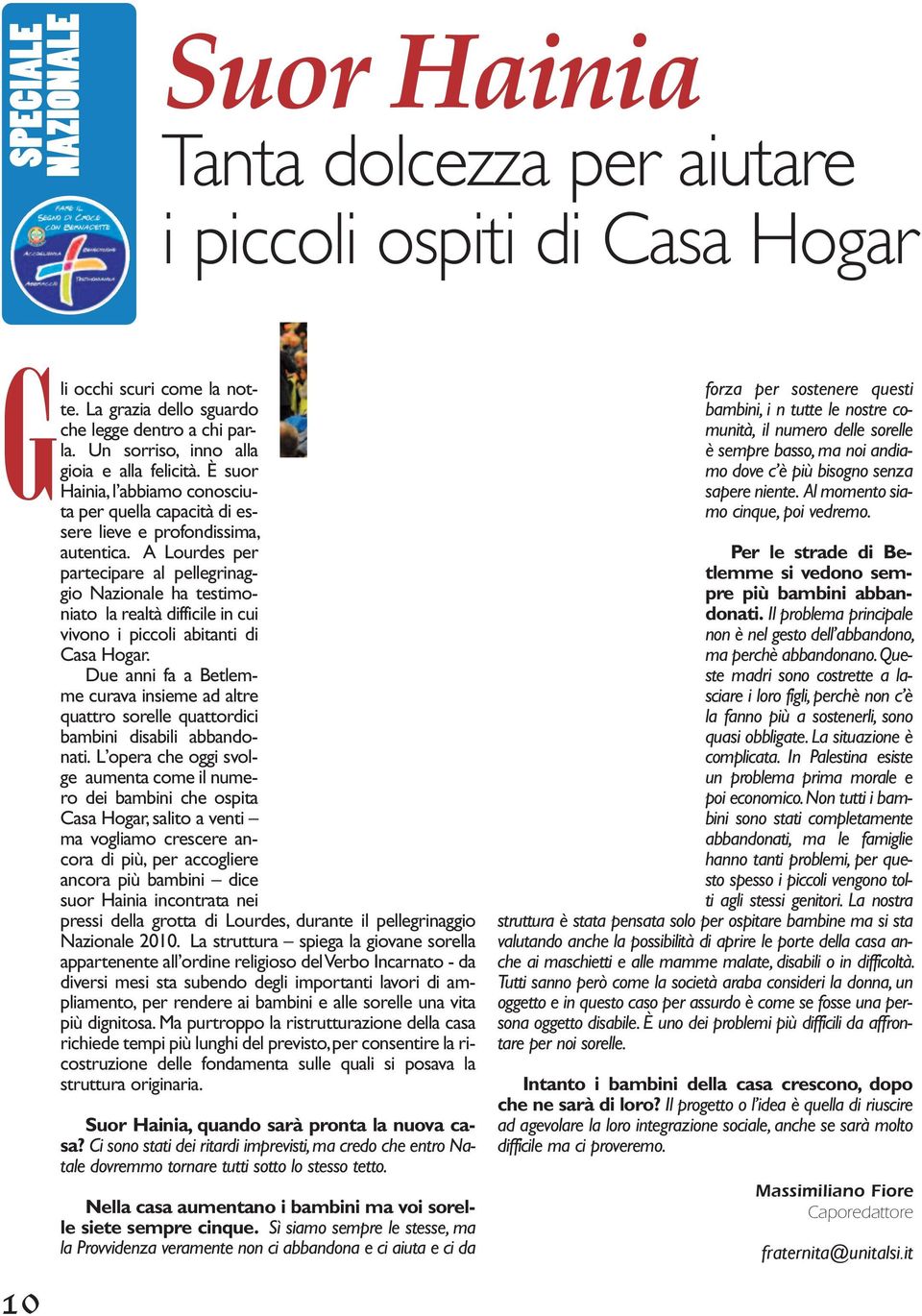 A Lourdes per partecipare al pellegrinaggio Nazionale ha testimoniato la realtà difficile in cui vivono i piccoli abitanti di Casa Hogar.