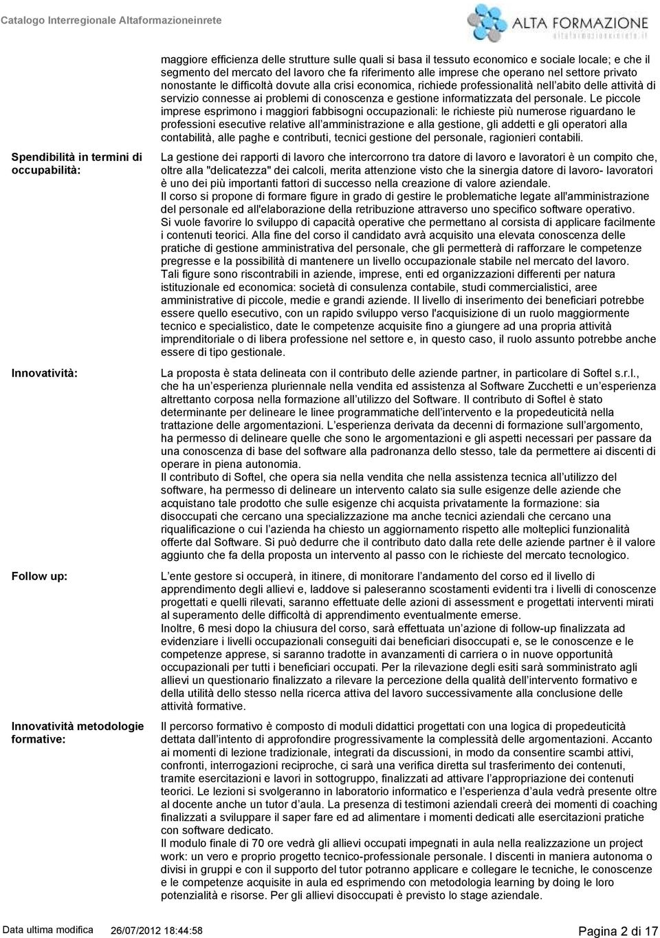 attività di servizio connesse ai problemi di conoscenza e gestione informatizzata del personale.