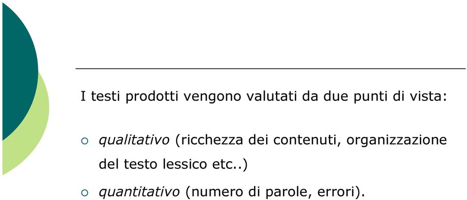 qualitativo (ricchezza dei contenuti,