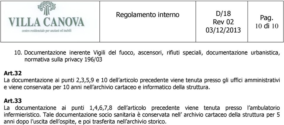 archivio cartaceo e informatico della struttura. Art.