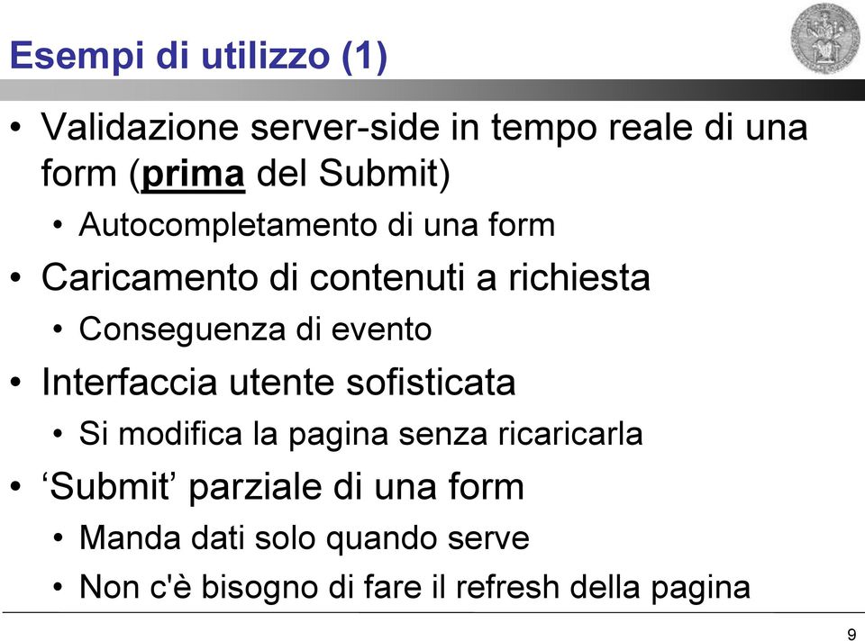 evento Interfaccia utente sofisticata Si modifica la pagina senza ricaricarla Submit