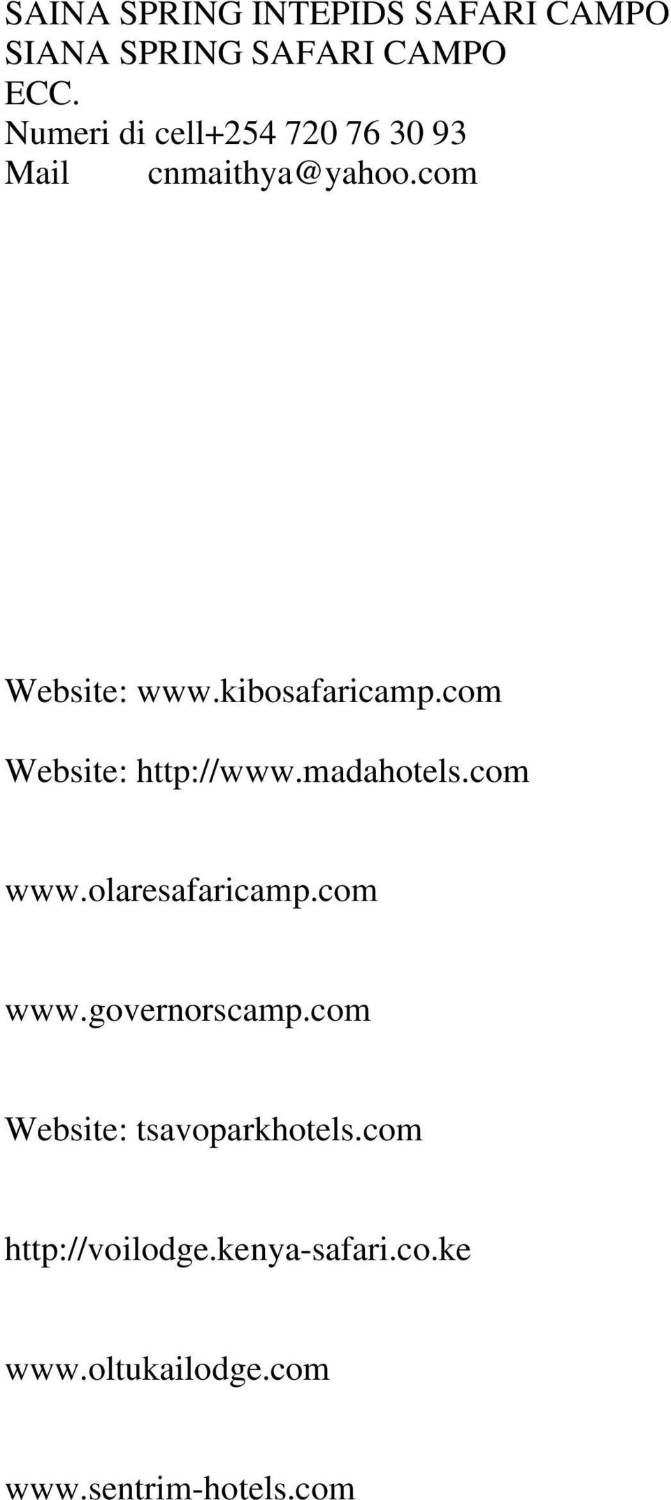 com Website: http://www.madahotels.com www.olaresafaricamp.com www.governorscamp.