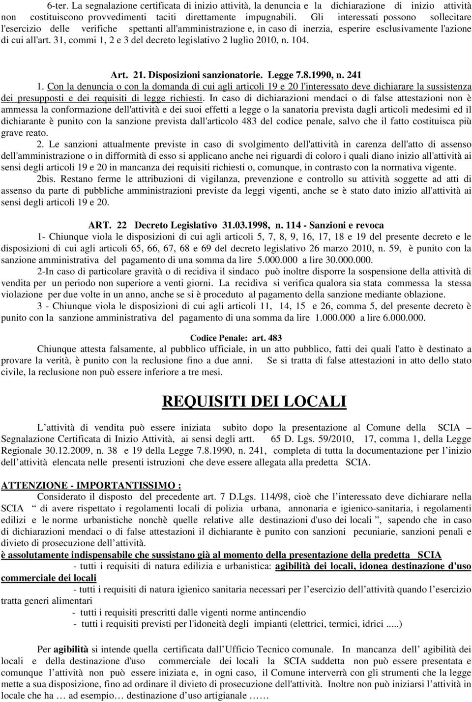 31, commi 1, 2 e 3 del decreto legislativo 2 luglio 2010, n. 104. Art. 21. Disposizioni sanzionatorie. Legge 7.8.1990, n. 241 1.