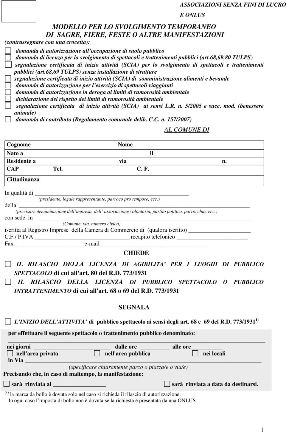 68,69,80 TULPS) segnalazione certificata di inizio attività (SCIA) per lo svolgimento di spettacoli e trattenimenti pubblici (art.