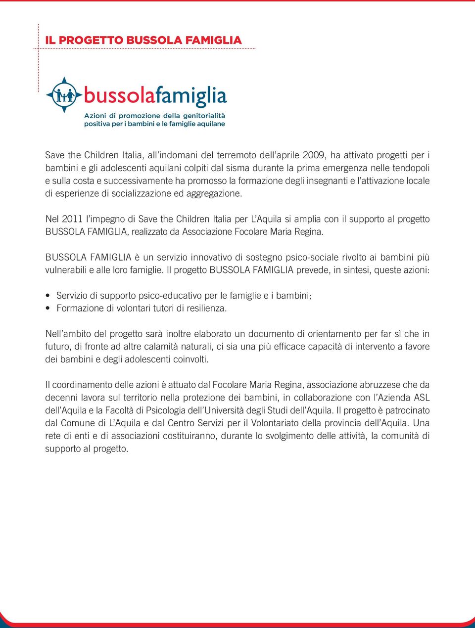 attivazione locale di esperienze di socializzazione ed aggregazione.