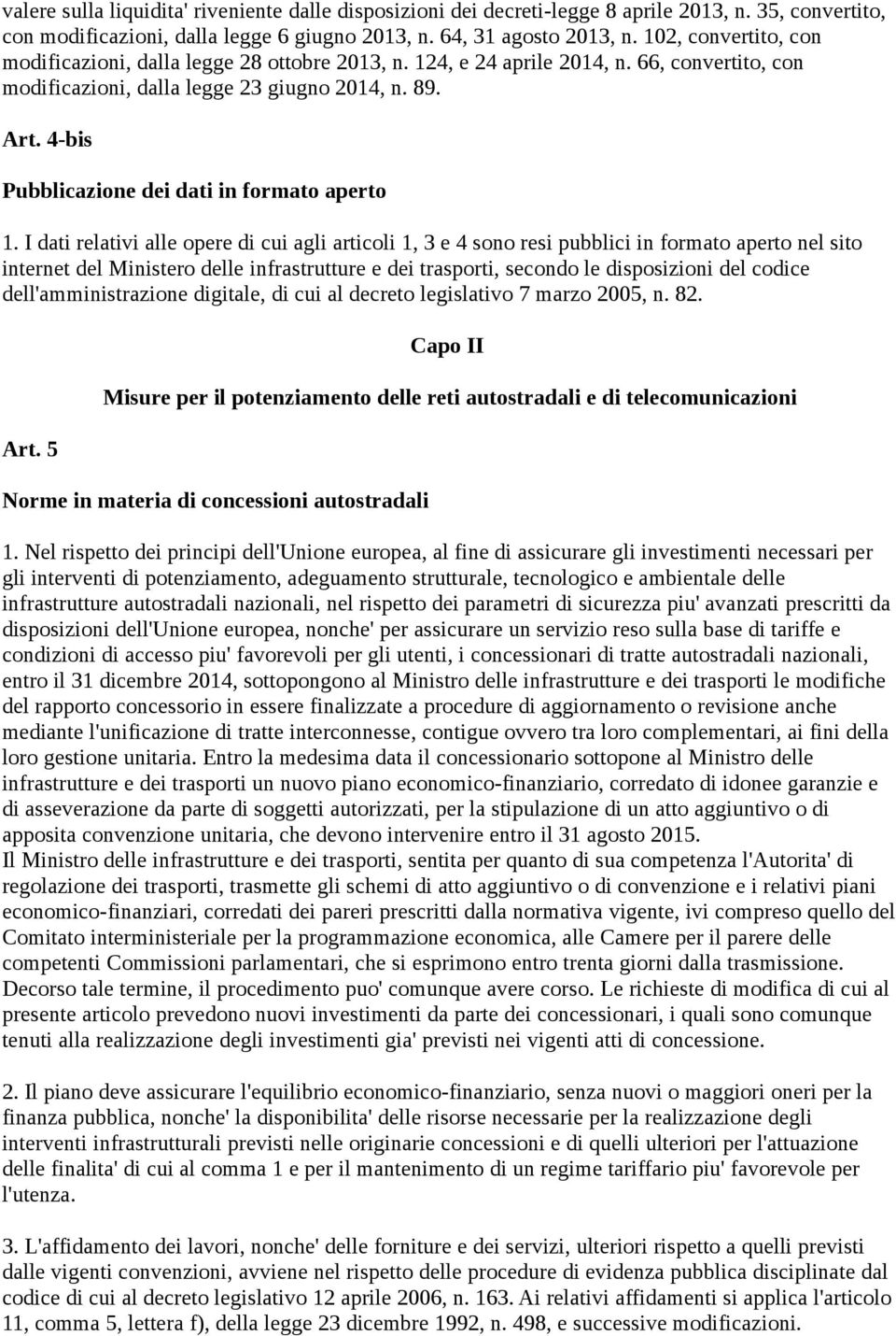 4-bis Pubblicazione dei dati in formato aperto 1.