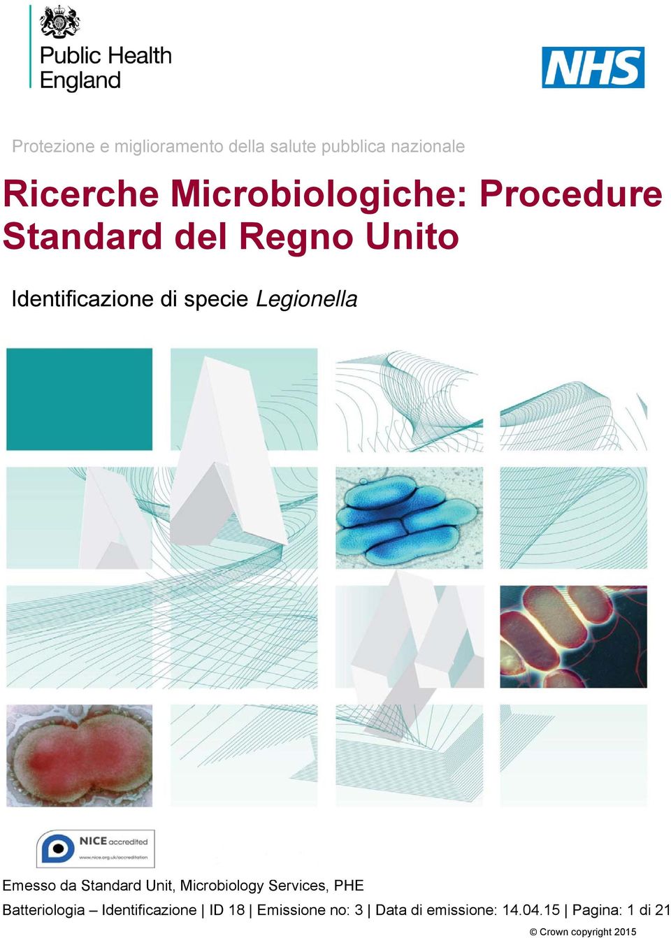 Legionella Emesso da Standard Unit, Microbiology Services, PHE Batteriologia