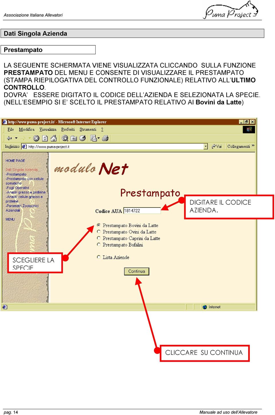 CONTROLLO. DOVRA ESSERE DIGITATO IL CODICE DELL AZIENDA E SELEZIONATA LA SPECIE.