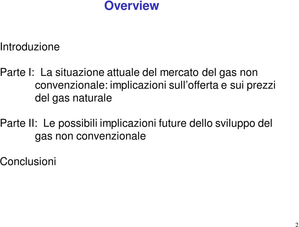 e sui prezzi del gas naturale Parte II: Le possibili