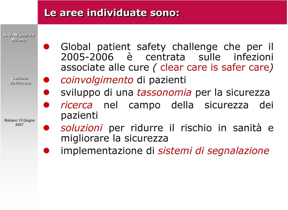 alle cure ( clear care is safer care) coinvolgimento di pazienti sviluppo di una tassonomia per la