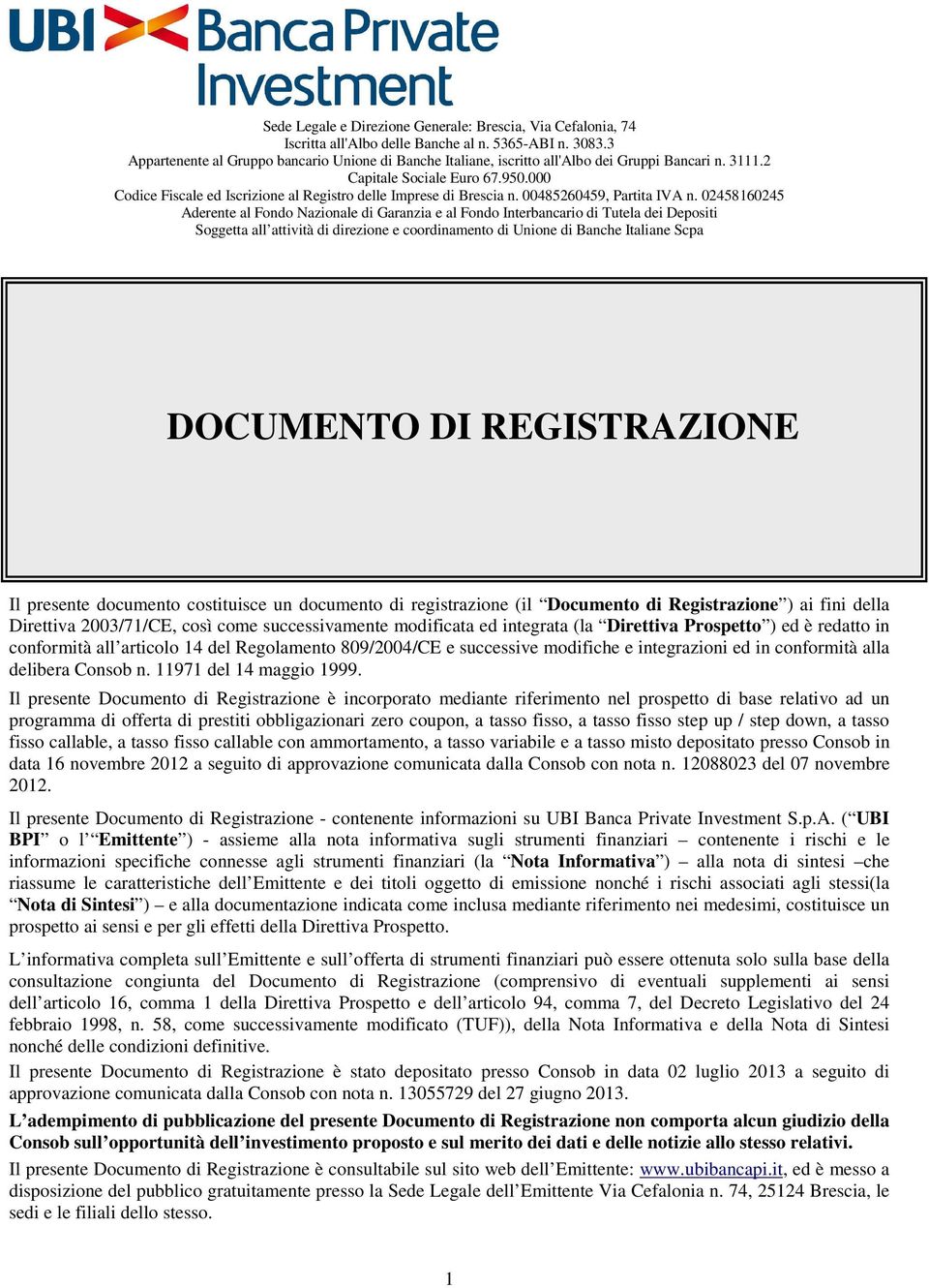 000 Codice Fiscale ed Iscrizione al Registro delle Imprese di Brescia n. 00485260459, Partita IVA n.
