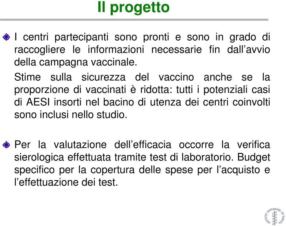 Stime sulla sicurezza del vaccino anche se la proporzione di vaccinati è ridotta: tutti i potenziali casi di AESI insorti nel bacino