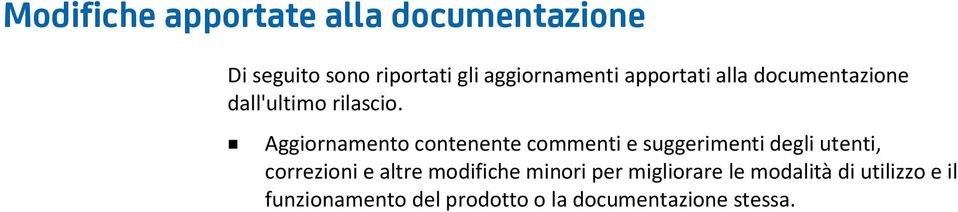 Aggiornamento contenente commenti e suggerimenti degli utenti, correzioni e altre