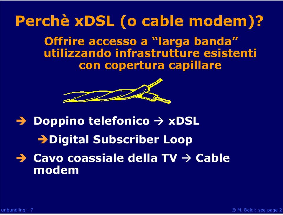 infrastrutture esistenti con copertura capillare