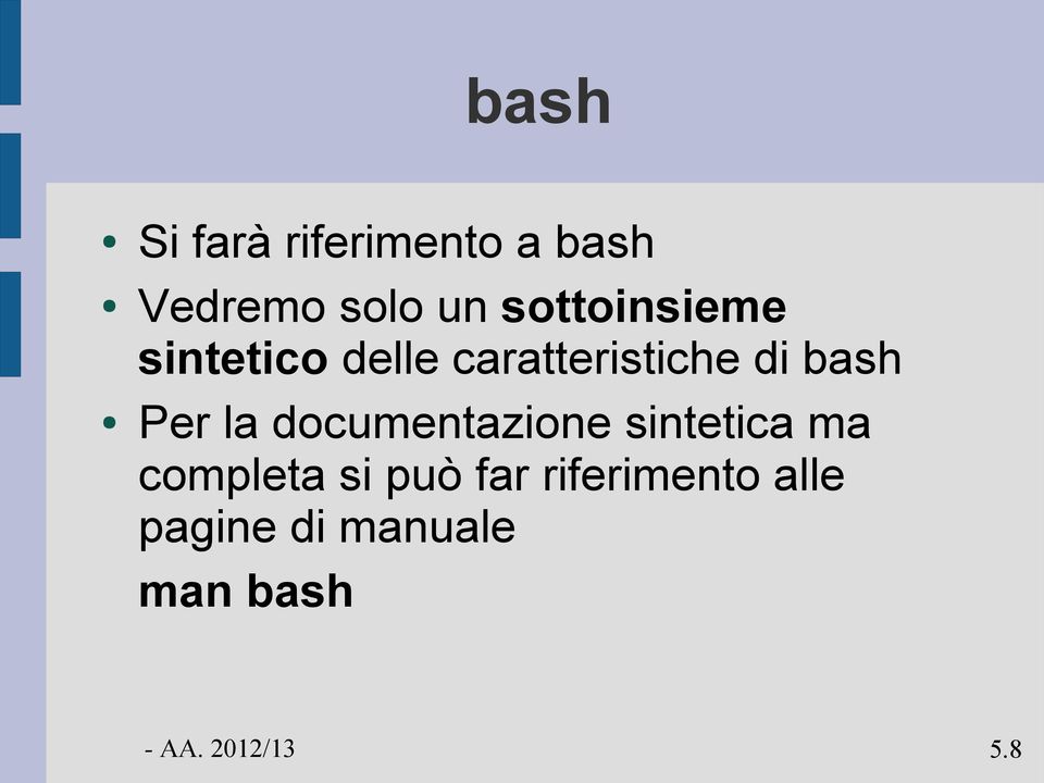 bash Per la documentazione sintetica ma completa