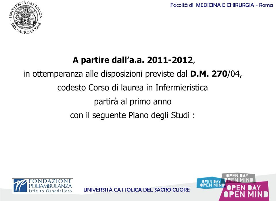 270/04, codesto Corso di laurea in