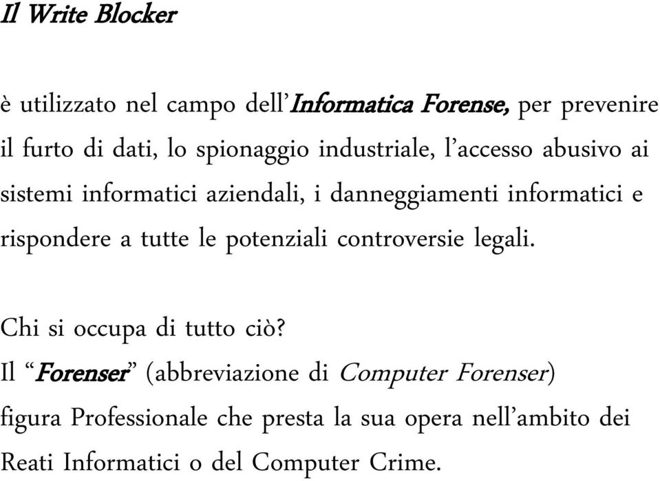 rispondere a tutte le potenziali controversie legali. Chi si occupa di tutto ciò?