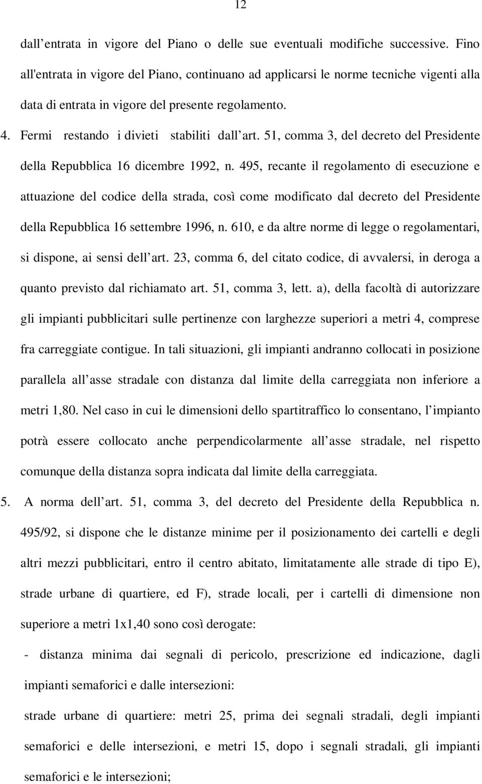 51, comma 3, del decreto del Presidente della Repubblica 16 dicembre 1992, n.